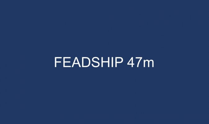 FEADSHIP 47m