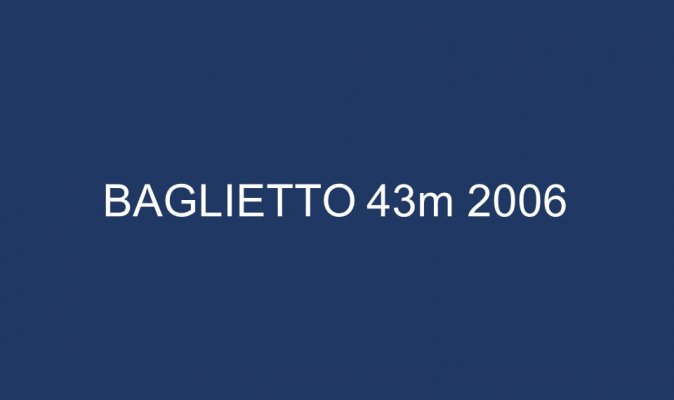 BAGLIETTO 43m 2006
