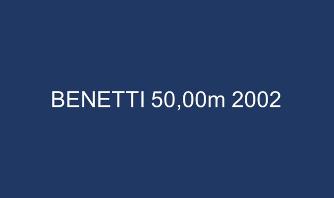 BENETTI 50,00m 2002