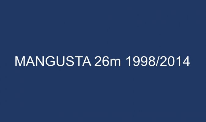MANGUSTA 26m 1998/2014